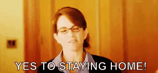 Tina Fey as Liz Lemon in an animated image saying "yes to staying home"